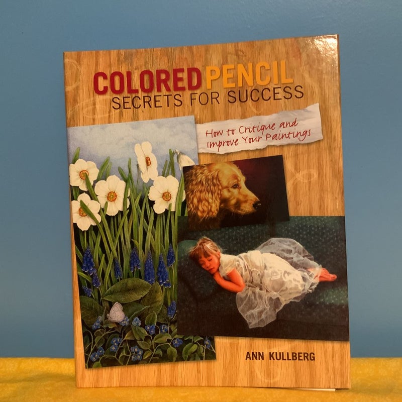 Colored Pencil Secrets for Success