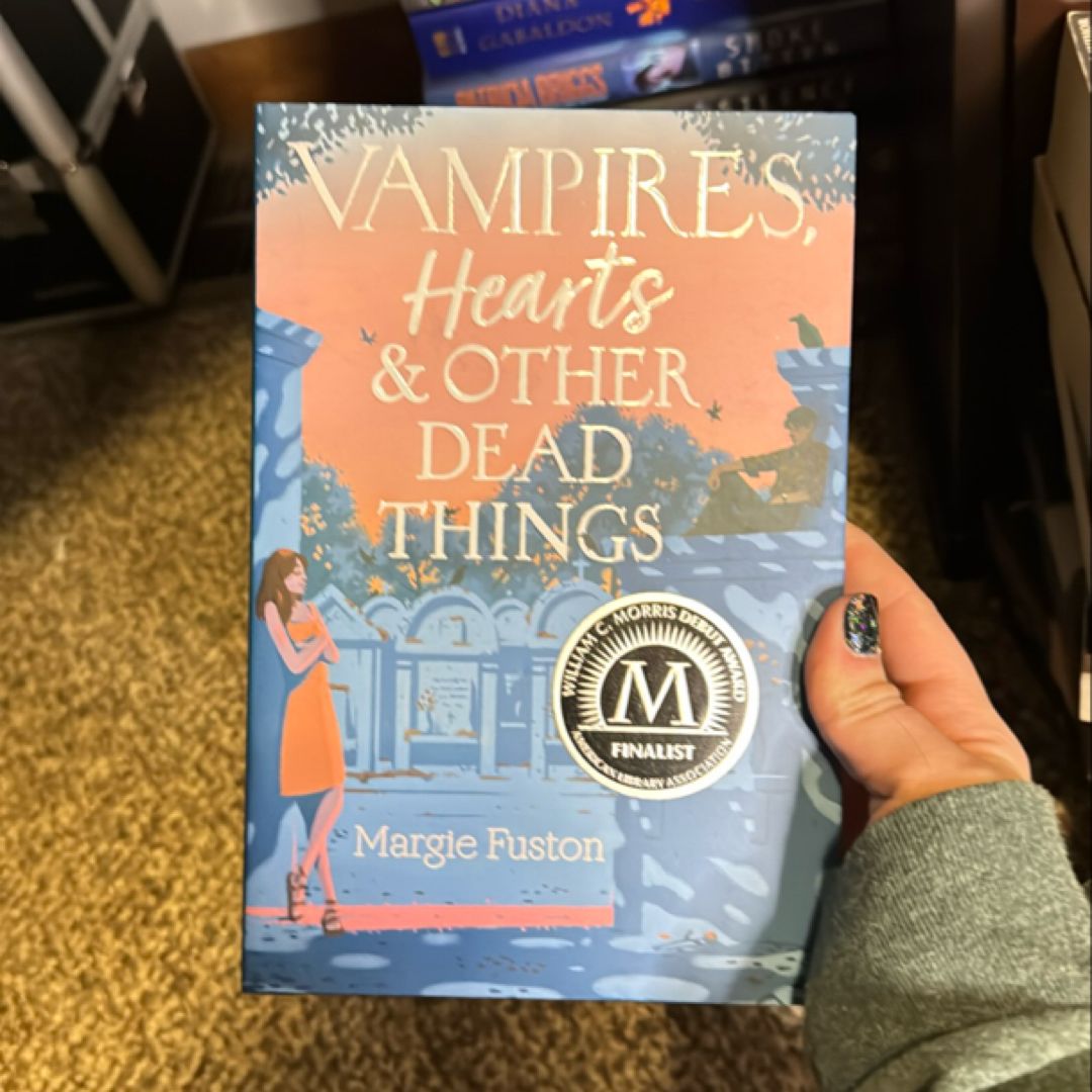 Vampires, Hearts and Other Dead Things