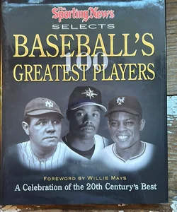 The Sporting News Selects Baseball's 100 Greatest Players