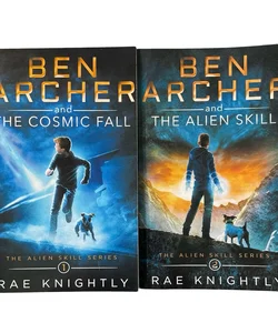 Ben Archer Alien Skill Series Books 1-2: The Cosmic Fall & The Alien Skill