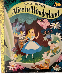 Walt Disney’s Alice in Wonderland A Little Golden Book