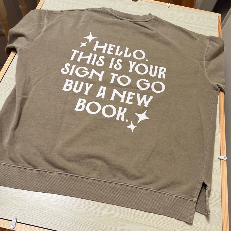 Book Babe Designs “Hello. This is Your Sign to Go Buy a Book” Oversized Crewneck