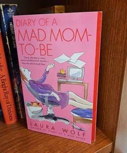 Diary of a Mad Mom-to-Be