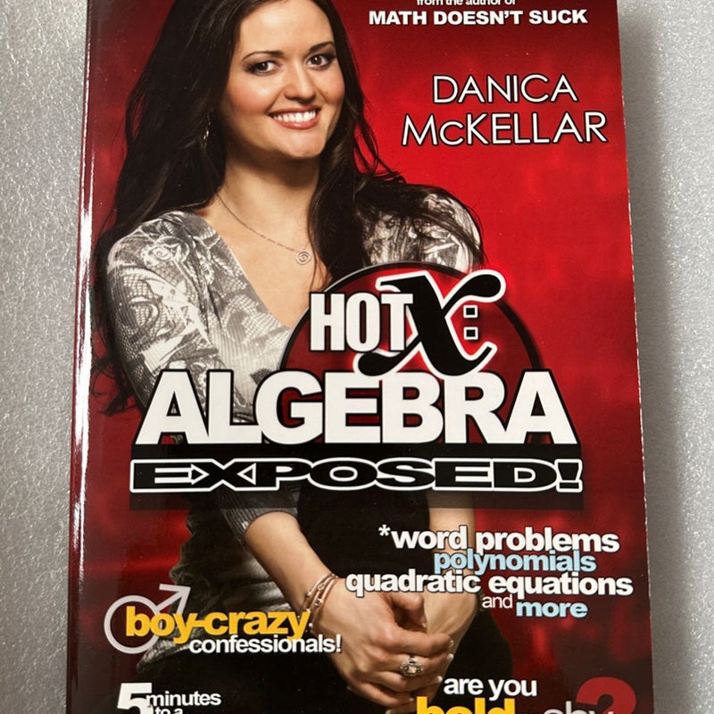 Hot X: Algebra Exposed!
