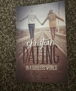 Christian Dating in a Godless World
