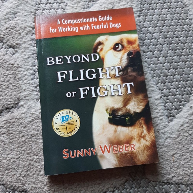 Beyond Flight or Fight *SIGNED*