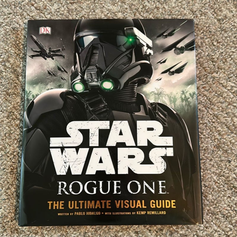 Star Wars: Rogue One: the Ultimate Visual Guide