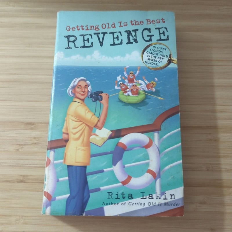 Getting Old Is the Best Revenge