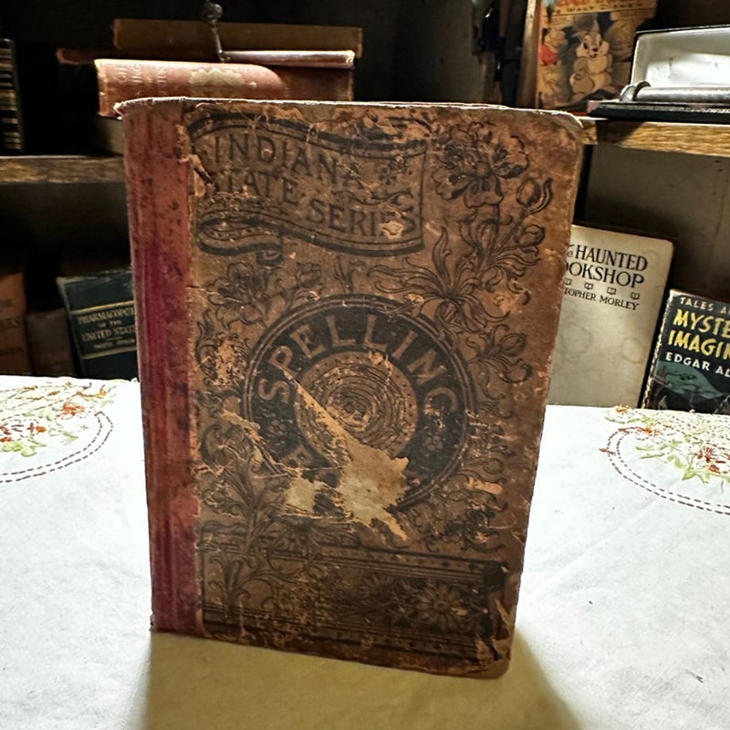 Indiana State Series Spelling Book, antique 1891 Book ULTRA RARE