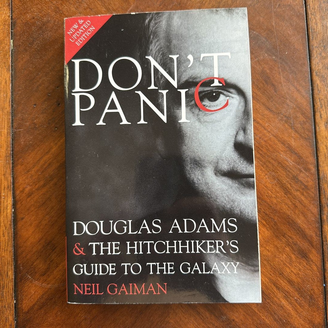 Don't Panic: Douglas Adams and the Hitchhiker's Guide to the Galaxy