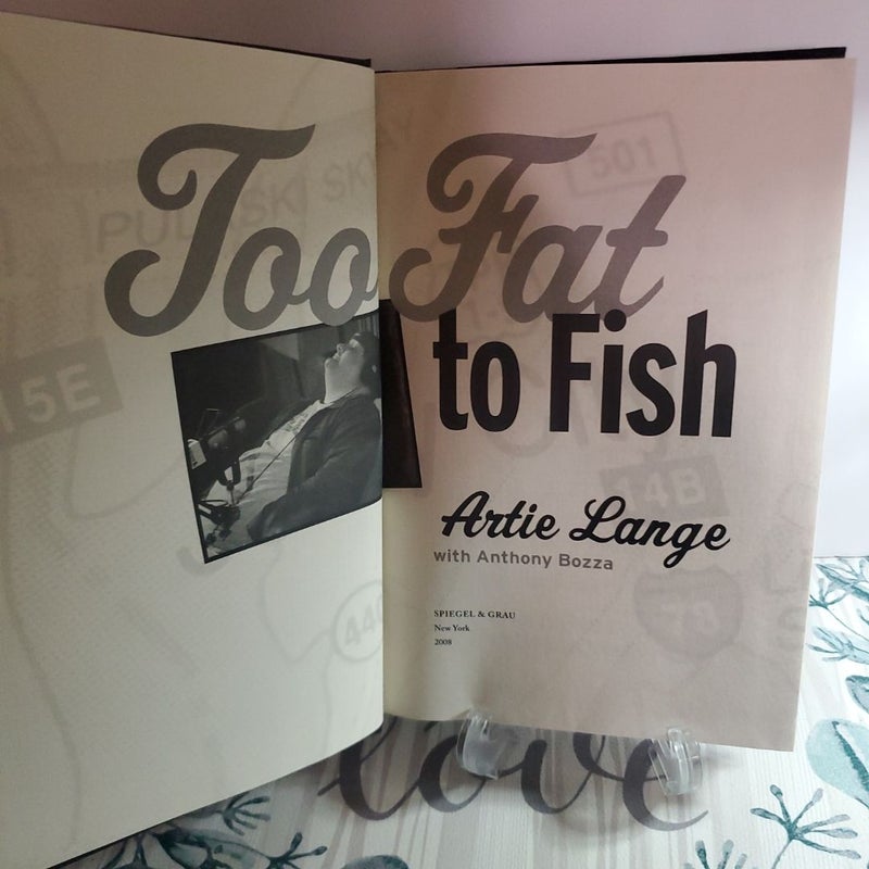 Too Fat to Fish