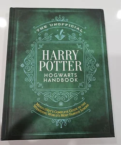 The Unofficial Harry Potter Hogwarts Handbook