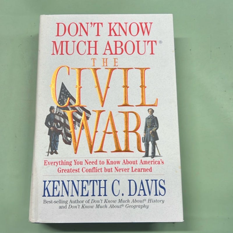 Don't Know Much about the Civil War