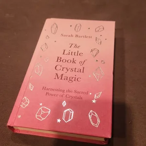 The Little Book of Crystal Magic