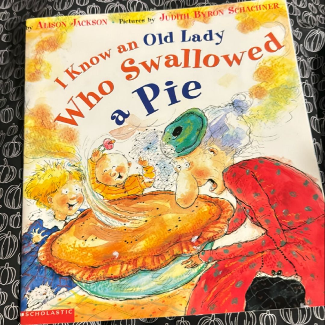 I Know an Old Lady Who Swallowed a Pie