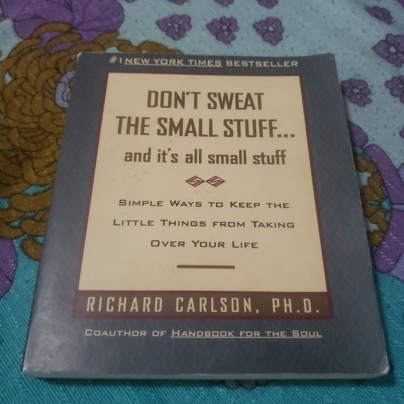 Don't Sweat the Small Stuff ... and It's All Small Stuff