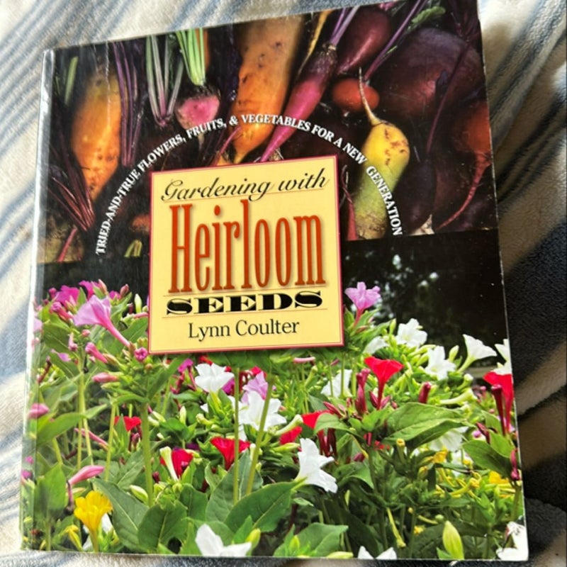 Gardening with Heirloom Seeds