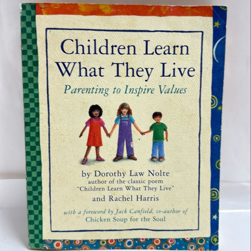 Children Learn What They Live