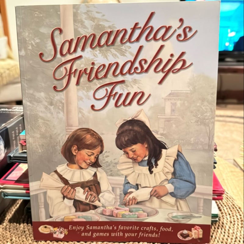 Samantha's Friendship Fun