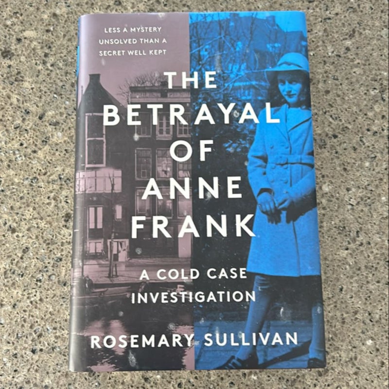 The Betrayal of Anne Frank