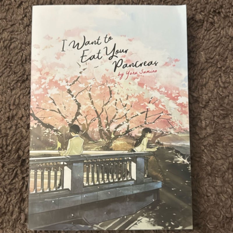 I Want to Eat Your Pancreas (Light Novel)