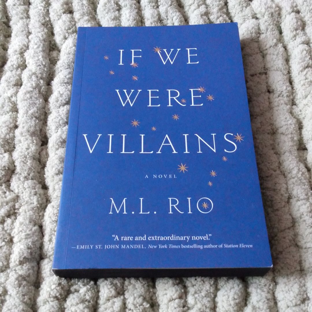 If We Were Villains : A Novel by M. L. Rio (2018, Trade Paperback) - Like  New