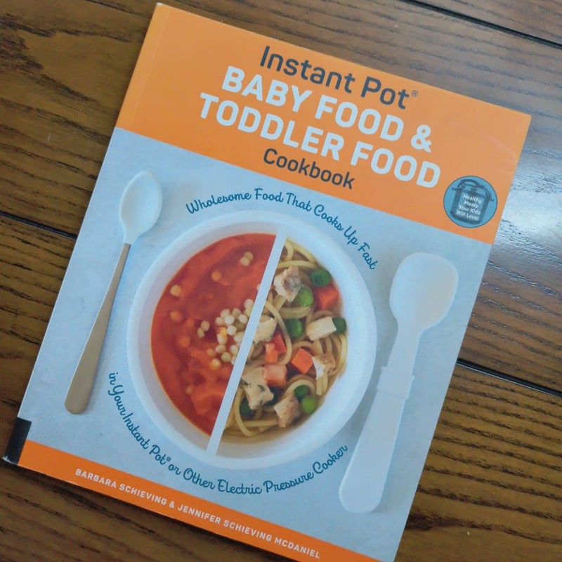 Instant Pot Baby Food and Toddler Food Cookbook