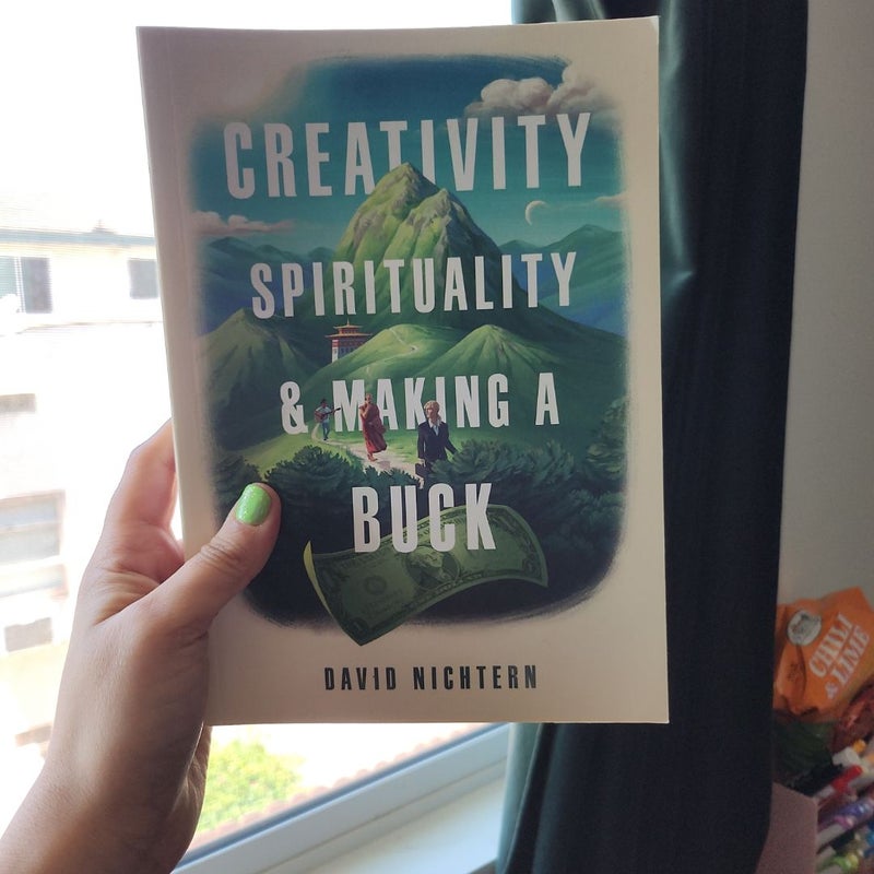 Creativity, Spirituality, and Making a Buck