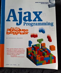 Ajax Programming for the Absolute Beginner