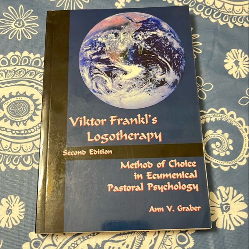 Viktor Frankl's Logotherapy by Ann V. Graber