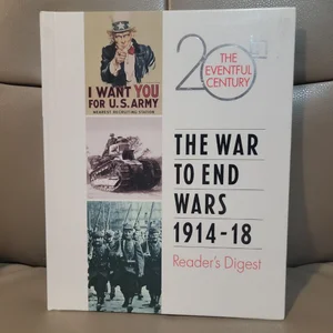 The War to End Wars, 1914-18