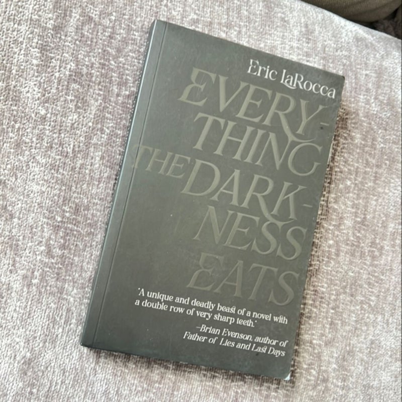 Everything the Darkness Eats