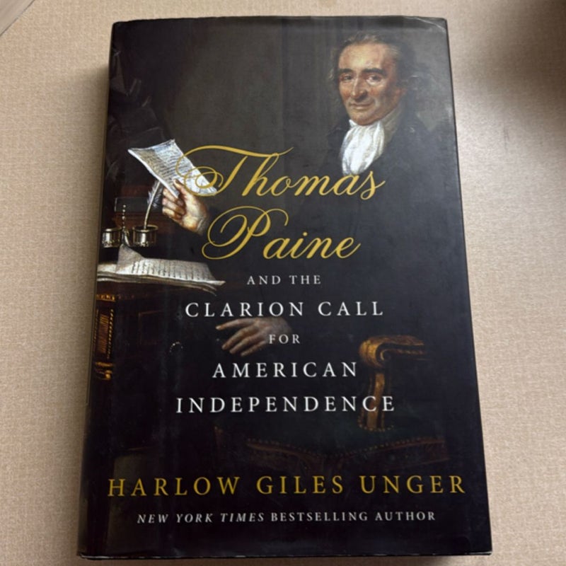 Thomas Paine and the Clarion Call for American Independence
