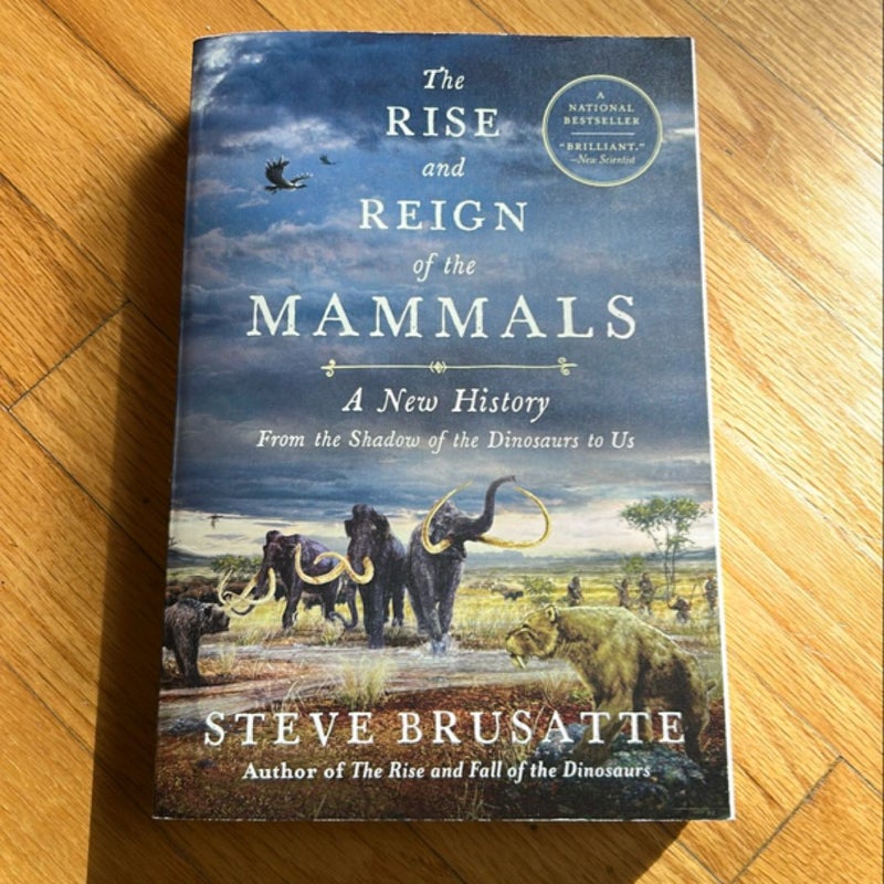 The Rise and Reign of the Mammals