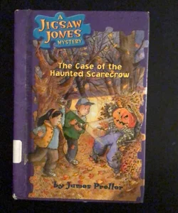 The Case of the Haunted Scarecrow 