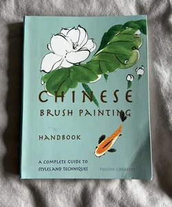 Chinese Brush Painting Handbook