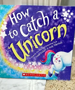 How to Catch a Unicorn 