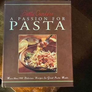 Betty Crocker's Passion for Pasta