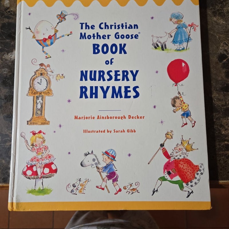 The Christian Mother Goose Book of Nursery Rhymes