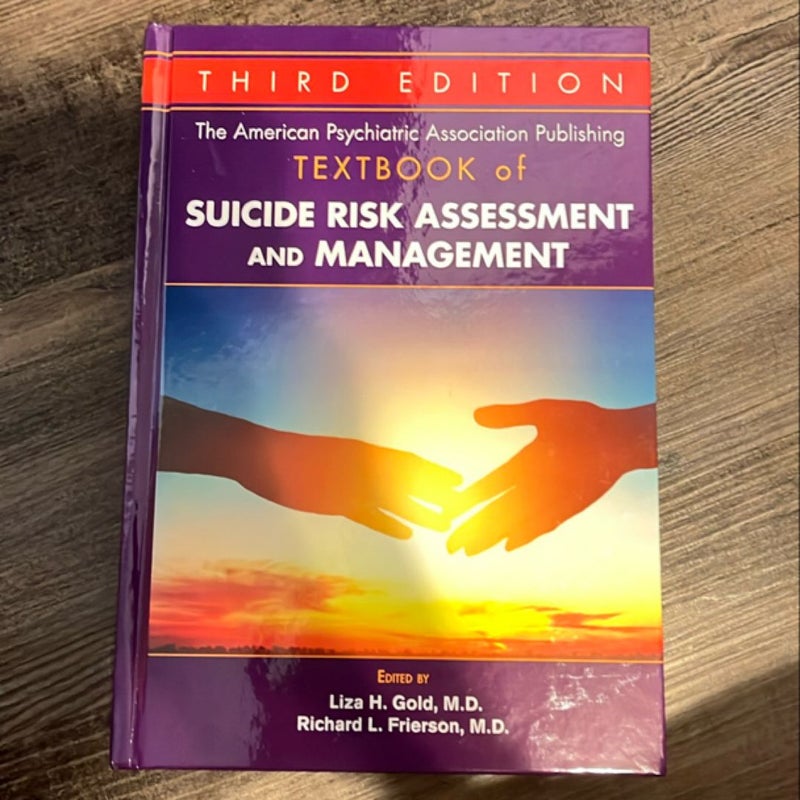 The American Psychiatric Publishing Textbook of Suicide Assessment and Management