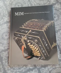 MIM Highlights from the Musical Instrument Museum 