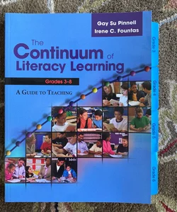 The Continuum of Literacy Learning, Grades 3-8