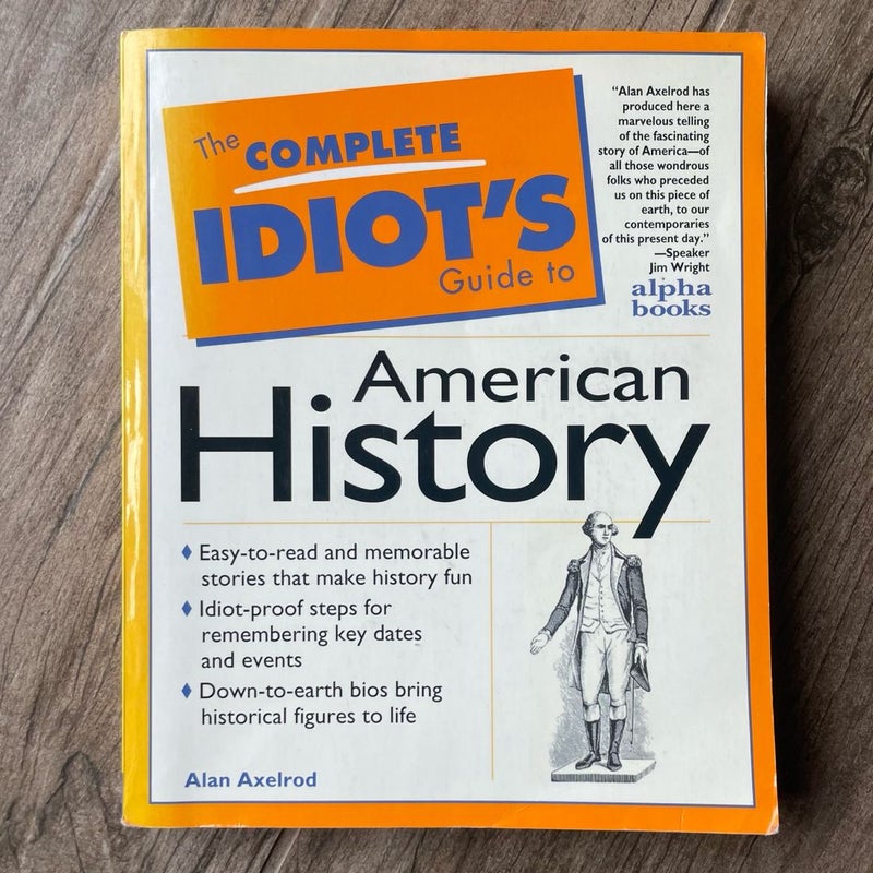 The Complete Idiot's Guide to American History