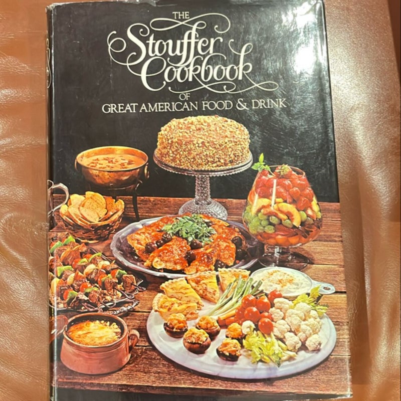 The Stouffer Cookbook of Great American Food and Drink, from the Recipe Files of the Stouffer Corporation