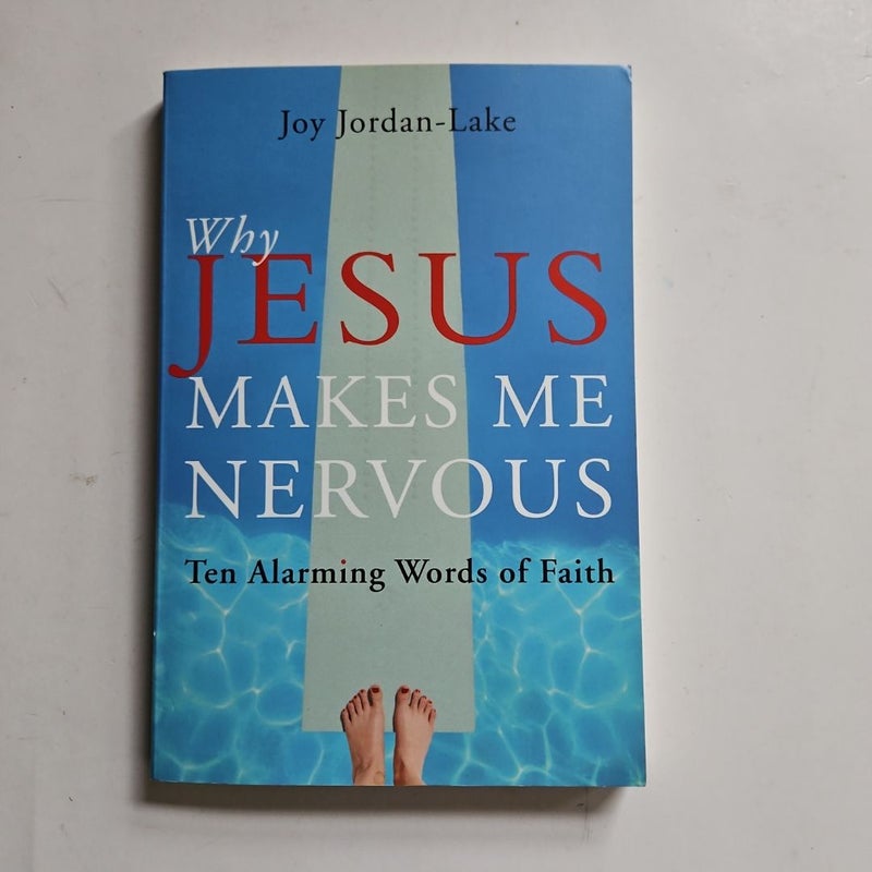 Why Jesus Makes Me Nervous