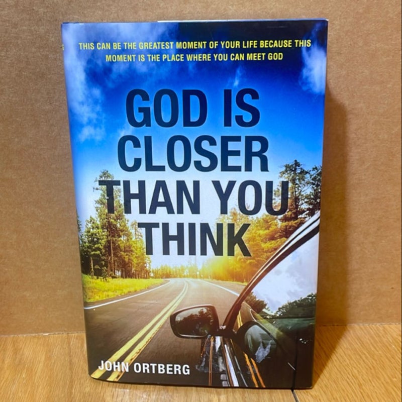God is Closer Than You Think 