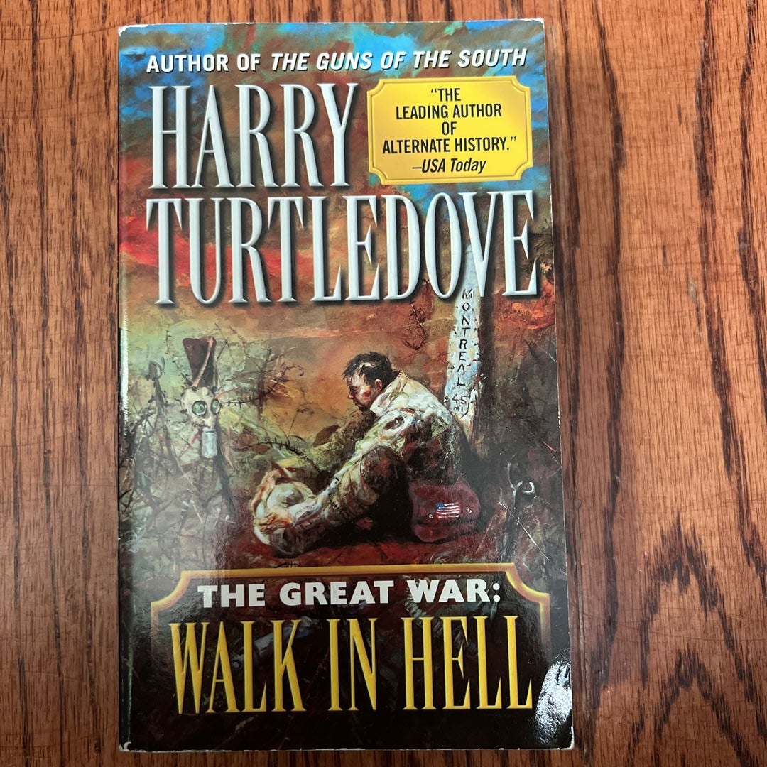 Walk in Hell (the Great War, Book Two)