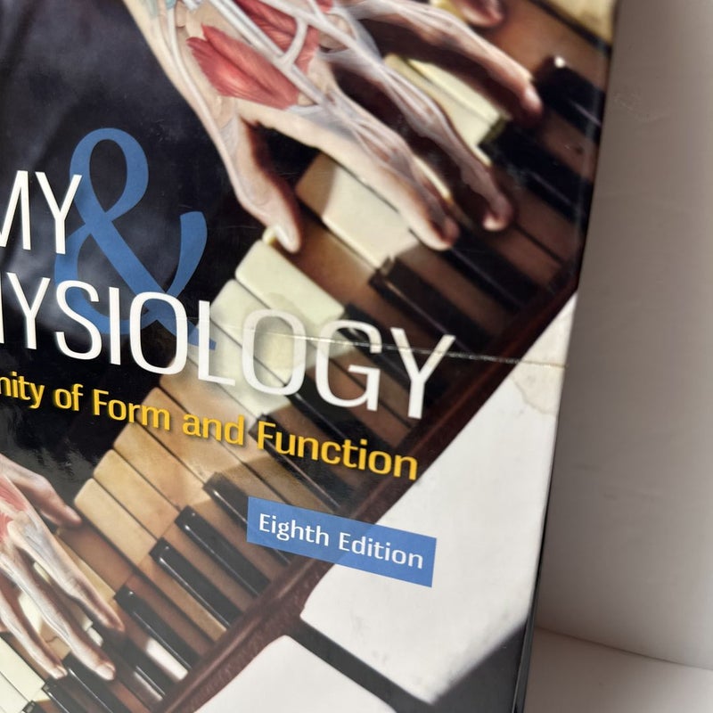Anatomy and Physiology: the Unity of Form and Function