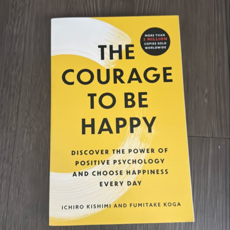 The Courage to Be Happy