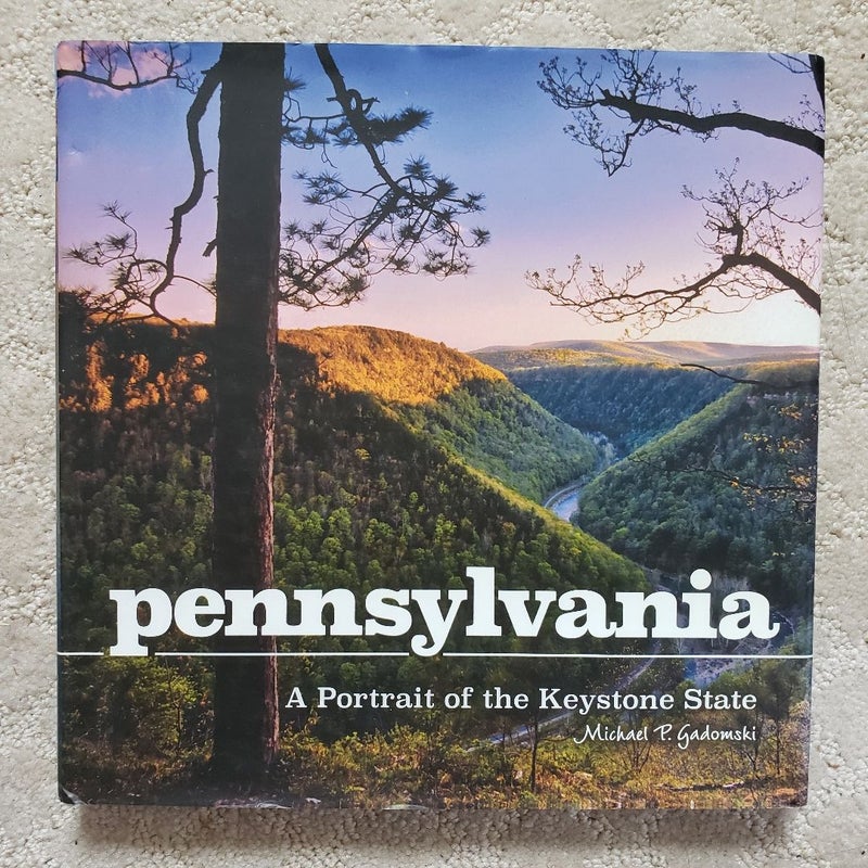 Pennsylvania: A Portrait of the Keystone State 